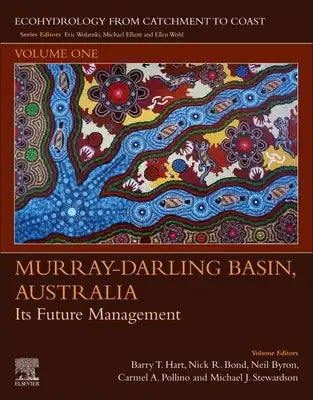 Murray-Darling Basin, Australia: Its Future Management Volume 1