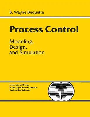 Process Control: Modeling, Design and Simulation