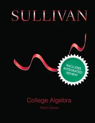 College Algebra with Integrated Review and Guided Lecture Notes, Plus New Mylab Math with Pearson Etext -- Access Card Package