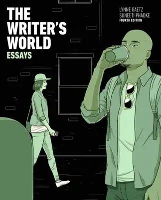 The Writer's World: Essays with Enhanced Reading Strategies