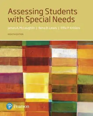 Assessing Students with Special Needs, with Enhanced Pearson Etext -- Access Card Package [With Access Code]