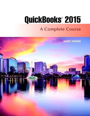 QuickBooks 2015: A Complete Course & Access Card Package [With Access Code]