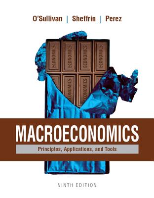 Macroeconomics: Principles, Applications, and Tools Plus Mylab Economics with Pearson Etext (1-Semester Access) -- Access Card Package [With Access Co