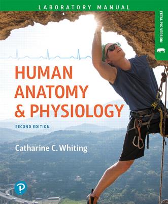 Human Anatomy & Physiology Laboratory Manual: Making Connections, Fetal Pig Version Plus Mastering A&p with Pearson Etext -- Access Card Package [With