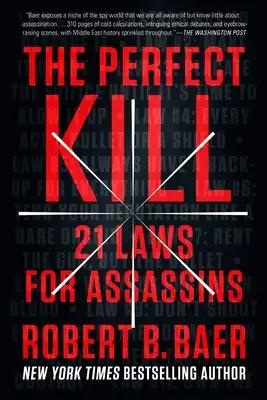 The Perfect Kill: 21 Laws for Assassins