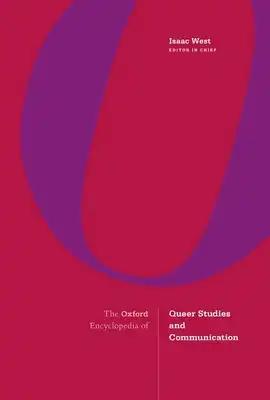 The Oxford Encyclopedia of Queer Studies and Communication
