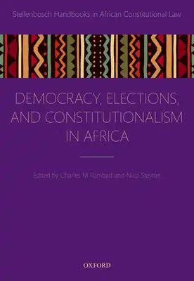 Democracy, Elections, and Constitutionalism in Africa