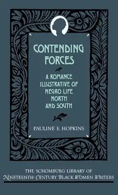 Contending Forces: A Romance Illustrative of Negro Life North and South