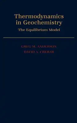 Thermodynamics in Geochemistry: The Equilibrium Model