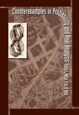Counterexamples in Probability and Real Analysis