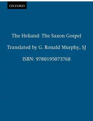 The Heliand: The Saxon Gospel