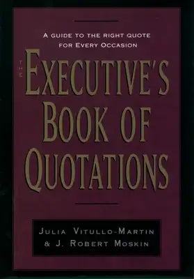 The Executive's Book of Quotations