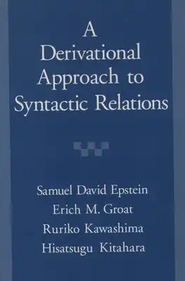 Derivational Approach to Syntactic Relations