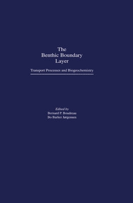 The Benthic Boundary Layer: Transport Processes and Biogeochemistry