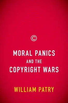 Moral Panics and the Copyright Wars