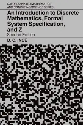 An Introduction to Discrete Mathematics, Formal System Specification, and Z