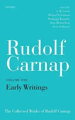 Rudolf Carnap: Early Writings: The Collected Works of Rudolf Carnap, Volume 1