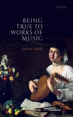 Being True to Works of Music