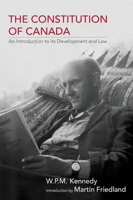 The Constitution of Canada: An Introduction to Its Development and Law
