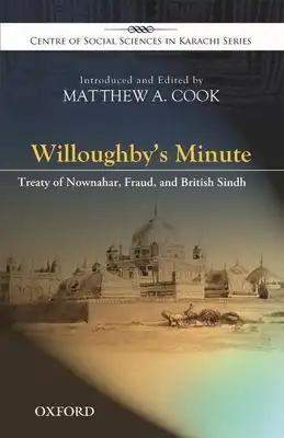 Willoughby's Minute: Treaty of Nownahar--Fraud, and British Sindh
