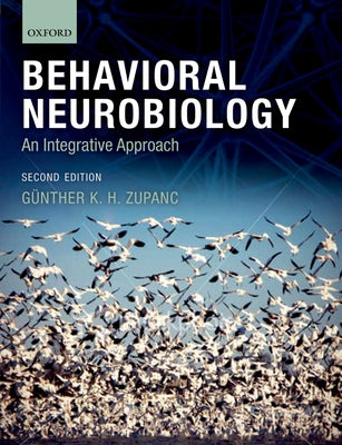 Behavioral Neurobiology: An Integrative Approach