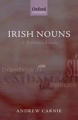 Irish Nouns: A Reference Guide