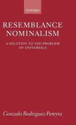 Resemblance Nominalism: A Solution to the Problem of Universals