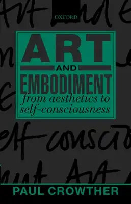 Art and Embodiment: From Aesthetics to Self-Consciousness