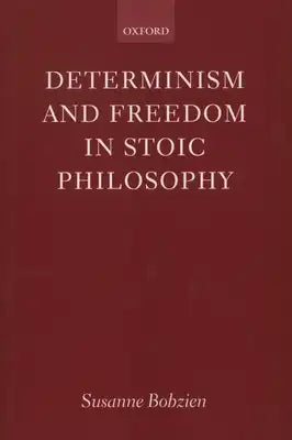 Determinism and Freedom in Stoic Philosophy