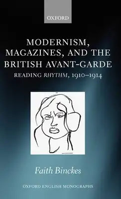 Modernism, Magazines, and the British Avant-Garde: Reading Rhythm, 1910-1914