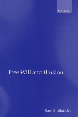 Free Will and Illusion