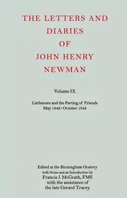 The Letters and Diaries of John Henry Newman: Volume IX: Littlemore and the Parting of Friends May 1842-October 1843