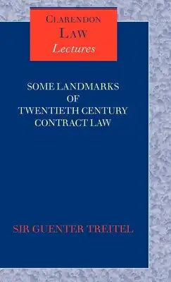 Some Landmarks of Twentieth Century Contract Law