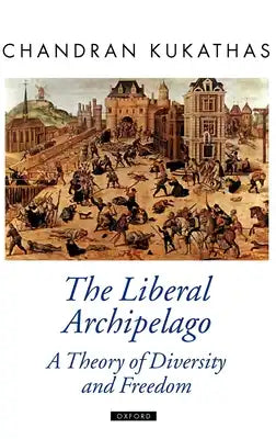 The Liberal Archipelago: A Theory of Diversity and Freedom