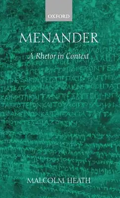 Menander: A Rhetor in Context