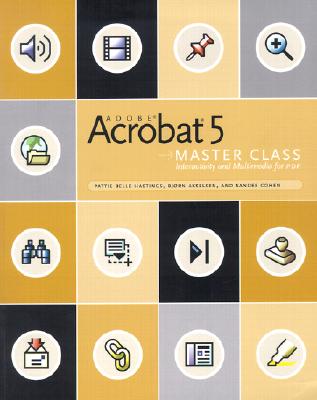 Adobe Acrobat 5 Master Class [With Accompanying]