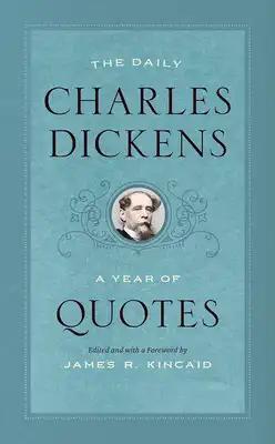 The Daily Charles Dickens: A Year of Quotes
