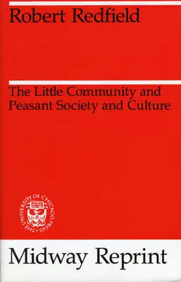 The Little Community and Peasant Society and Culture