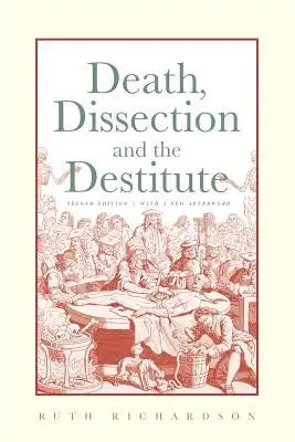Death, Dissection and the Destitute