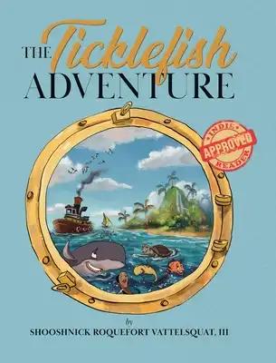 The Ticklefish Adventure