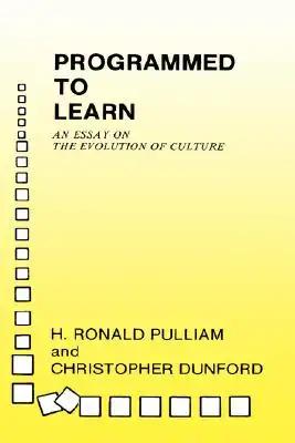 Programmed to Learn: An Essay on the Evolution of Culture