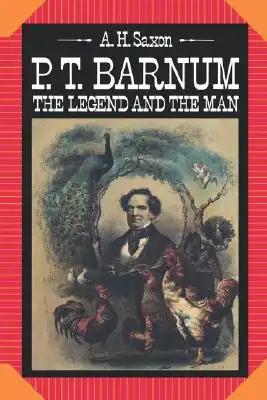 P.T. Barnum: The Legend and the Man