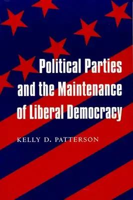 Political Parties and the Maintenance of Liberal Democracy