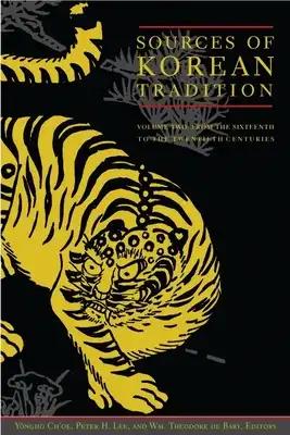 Sources of Korean Tradition: From the Sixteenth to the Twentieth Centuries