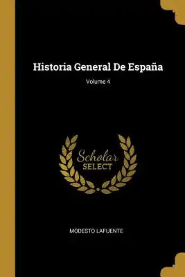 Historia General De España; Volume 4