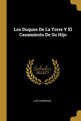 Los Duques De La Torre Y El Casamiento De Su Hijo