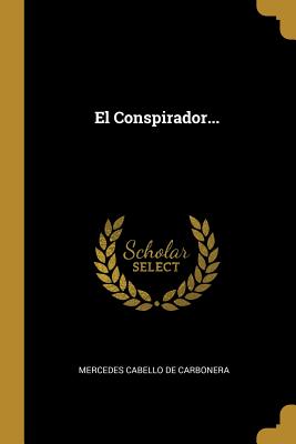 El Conspirador...