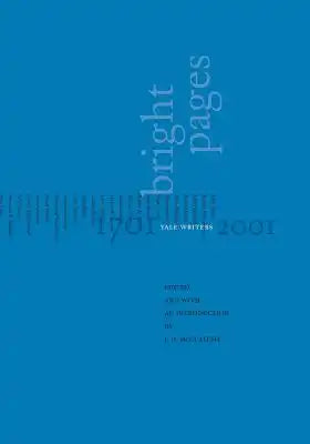 Bright Pages: Yale Writers, 1701-2001