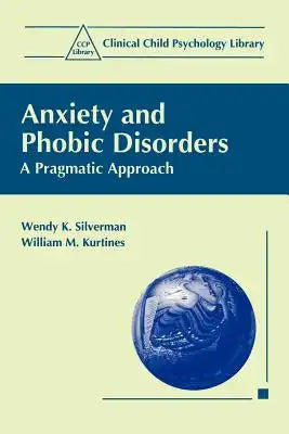Anxiety and Phobic Disorders: A Pragmatic Approach