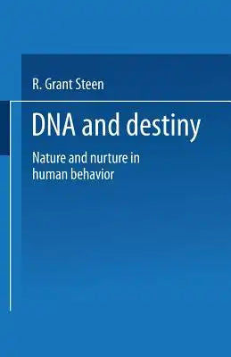 DNA and Destiny: Nature and Nurture in Human Behavior